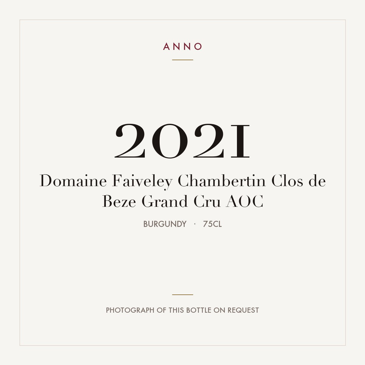 Domaine Faiveley Chambertin Clos de Beze Grand Cru 2021 AOC 0,75l, Borgoña — tarjeta de añada ANNO; foto de la botella real disponible bajo petición
