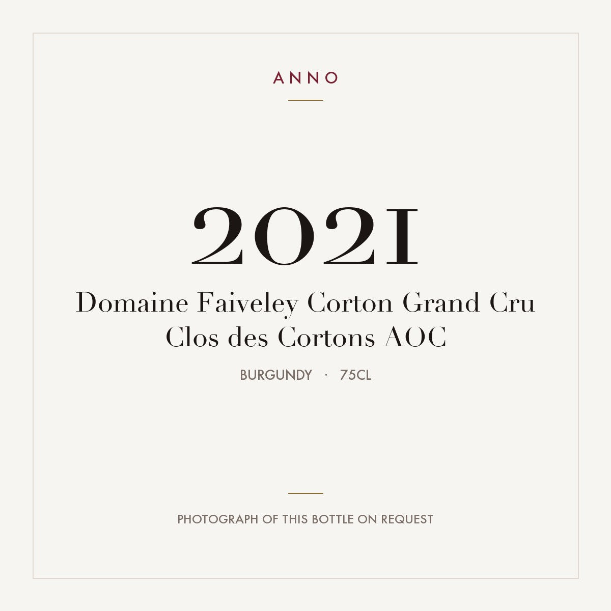 Domaine Faiveley Corton Grand Cru Clos des Cortons 2021 AOC 0,75l from Burgundy — ANNO vintage card; photograph of the actual bottle available on request