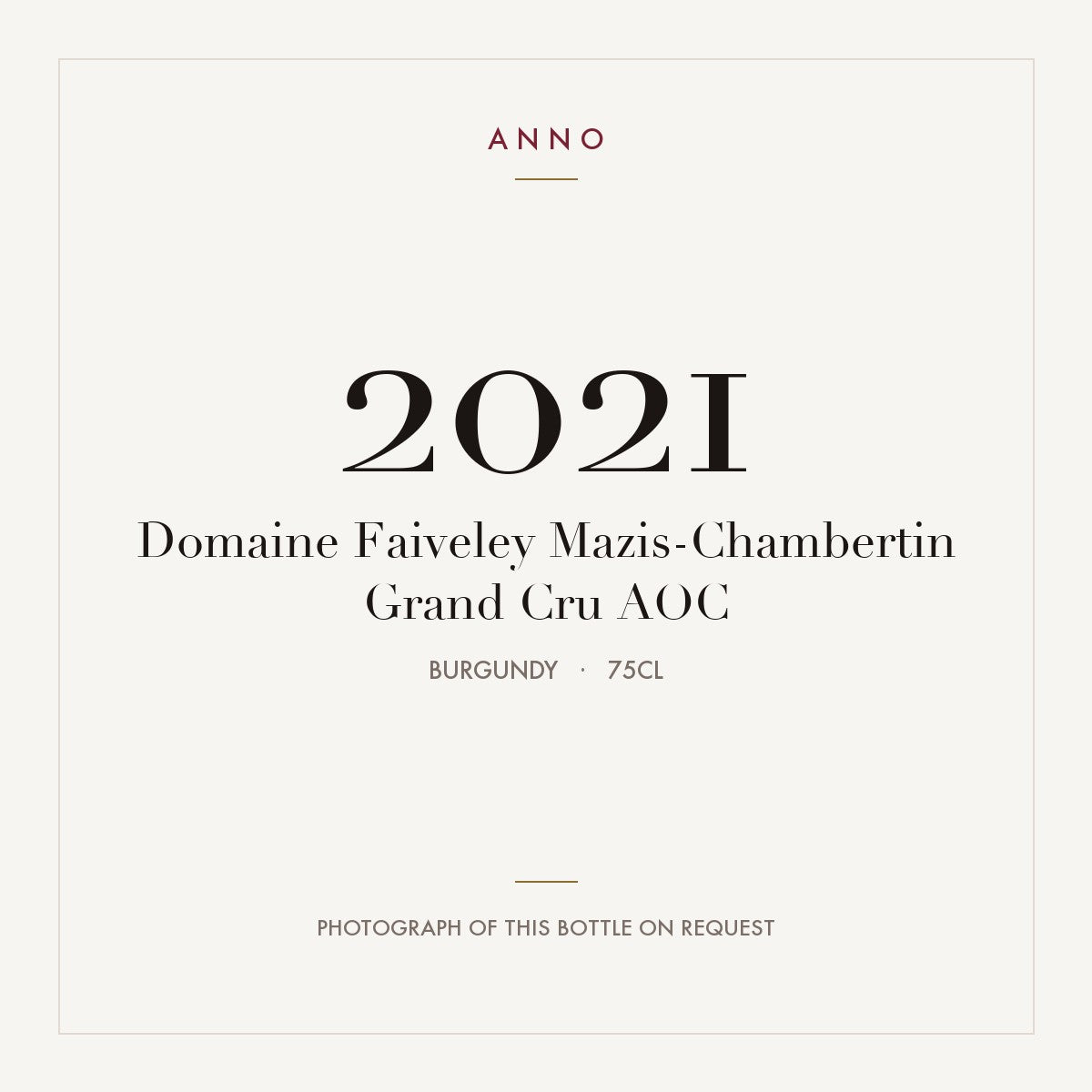 Domaine Faiveley Mazis-Chambertin Grand Cru 2021 AOC 0,75l from Burgundy — ANNO vintage card; photograph of the actual bottle available on request