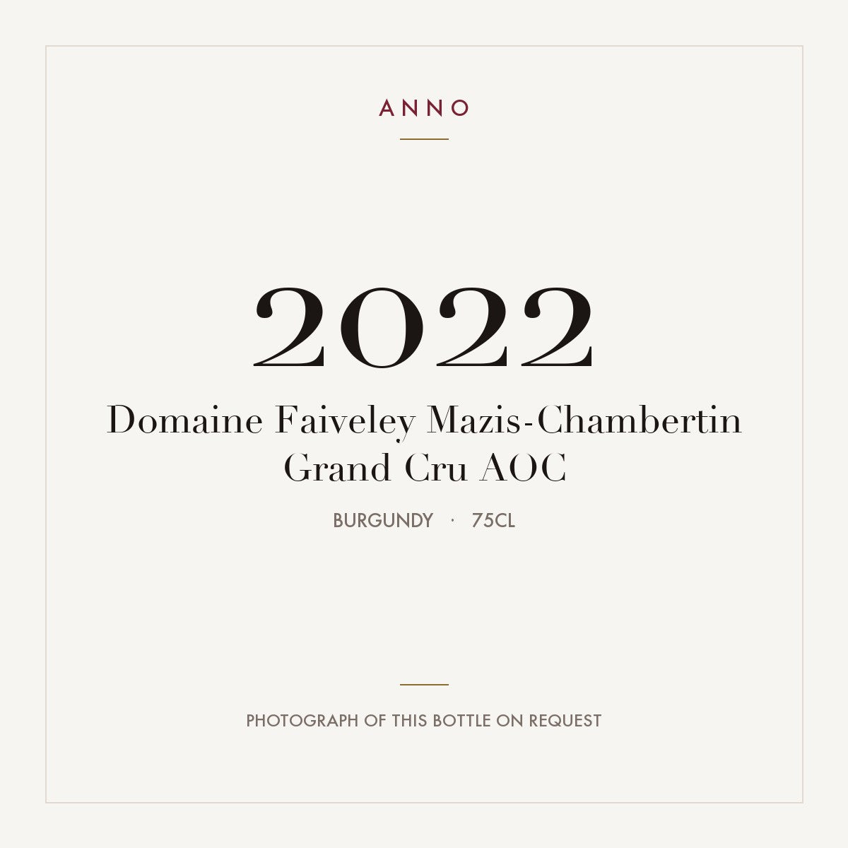 Domaine Faiveley Mazis-Chambertin Grand Cru 2022 AOC 0,75l, Borgoña — tarjeta de añada ANNO; foto de la botella real disponible bajo petición