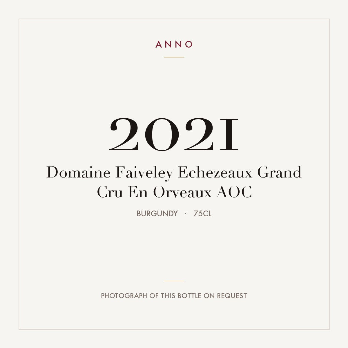 Domaine Faiveley Echezeaux Grand Cru En Orveaux 2021 AOC 0,75l, Bourgogne — ANNO-jaargangkaart; foto van de echte fles op aanvraag