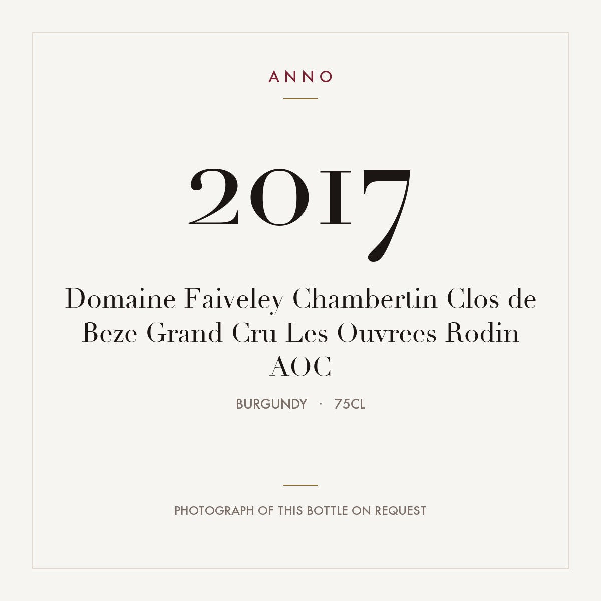 Domaine Faiveley Chambertin Clos de Beze Grand Cru Les Ouvrees Rodin 2017 AOC 0,75l, Bourgogne — ANNO-jaargangkaart; foto van de echte fles op aanvraag
