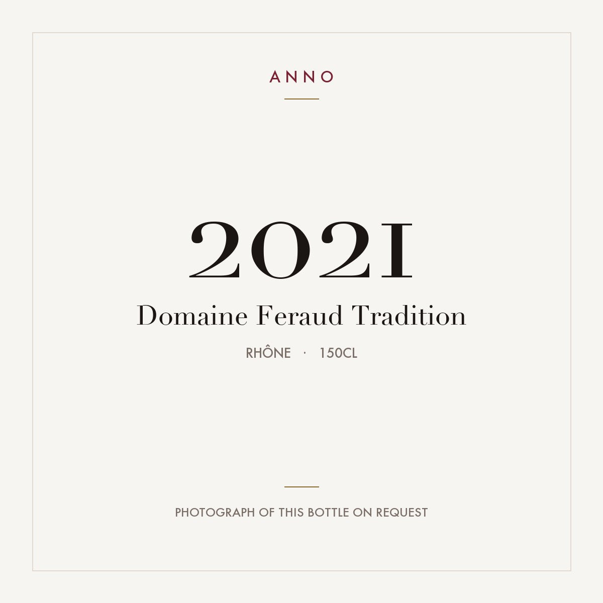 Domaine Feraud Tradition 2021 1,5l, Rhône — carte millésime ANNO ; photo de la bouteille réelle disponible sur demande