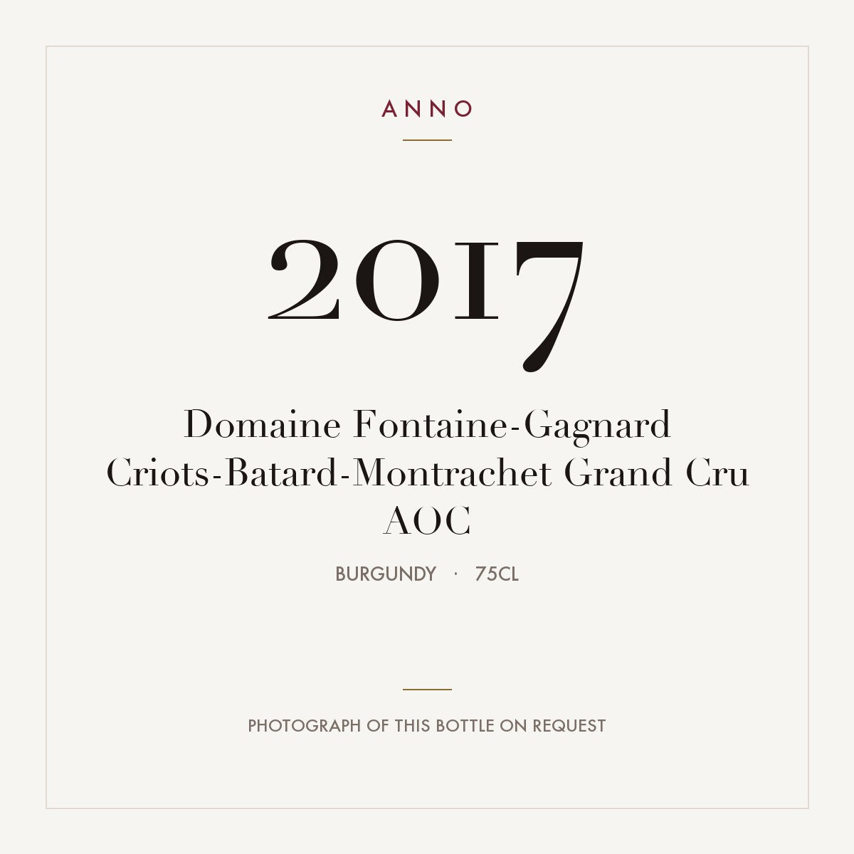 Domaine Fontaine-Gagnard Criots-Batard-Montrachet Grand Cru 2017 AOC 0,75l, Borgonha — cartão de colheita ANNO; fotografia da garrafa real disponível a pedido