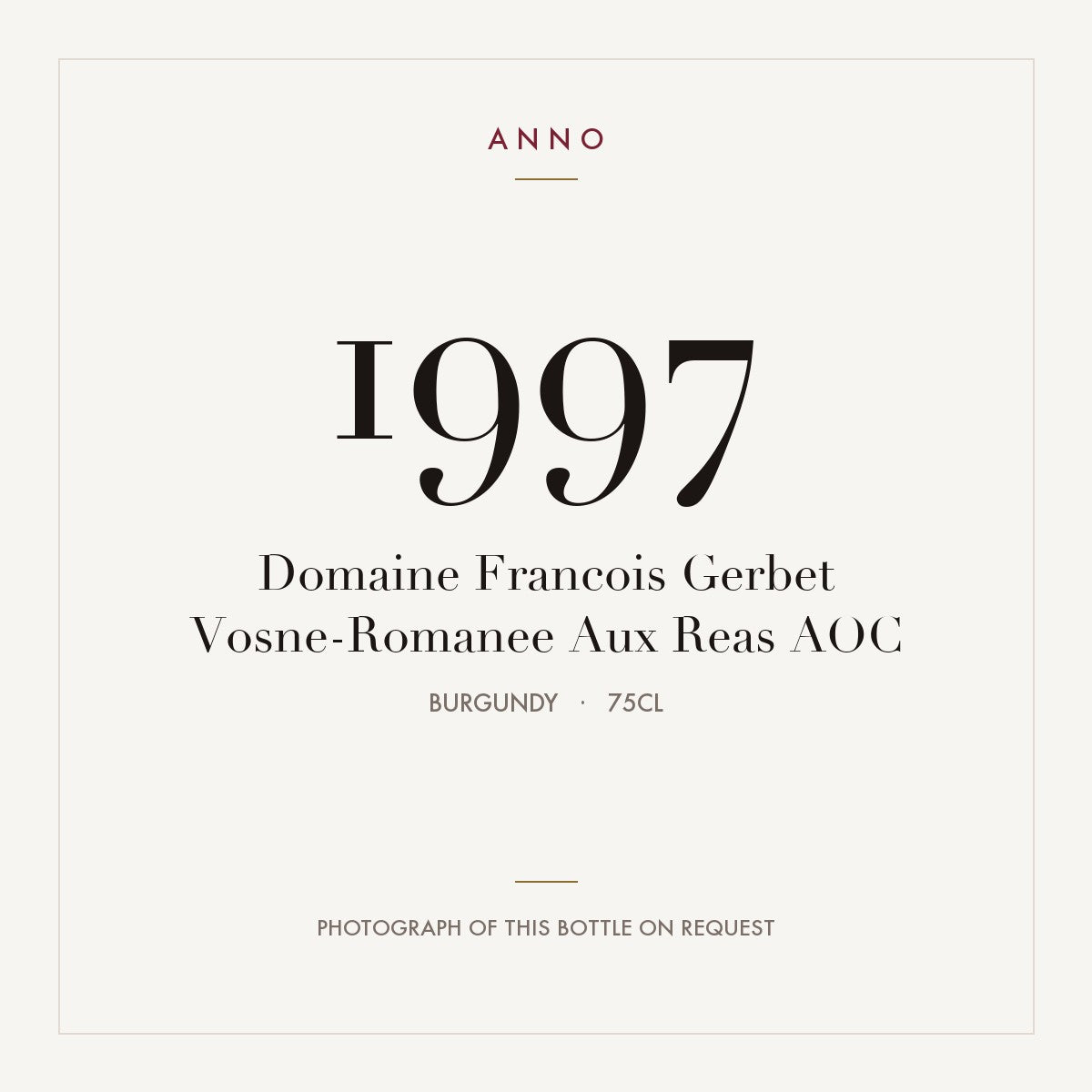 Domaine Francois Gerbet Vosne-Romanee Aux Reas 1997 AOC 0,75l, Borgogna — card dell'annata ANNO; foto della bottiglia reale disponibile su richiesta
