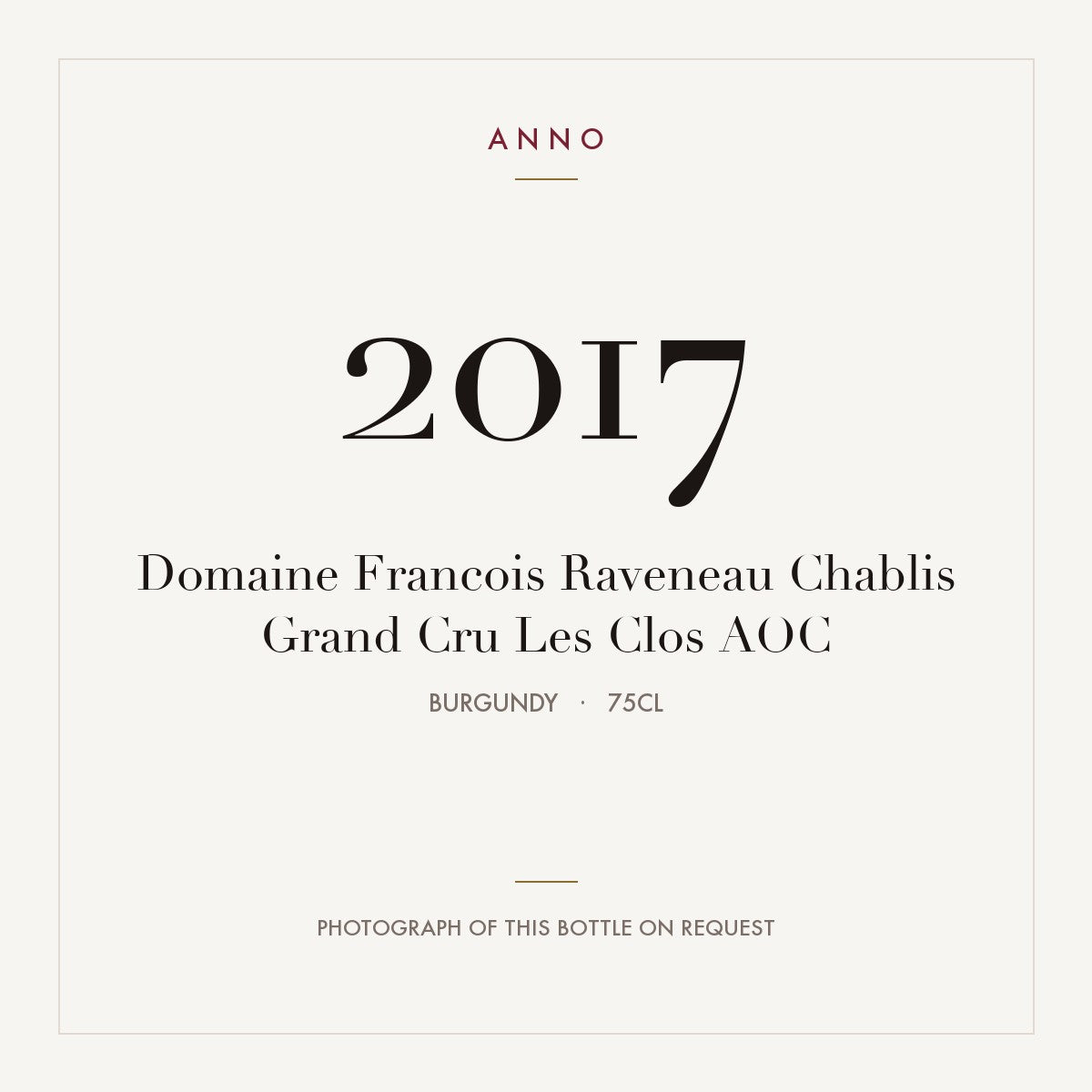 Domaine Francois Raveneau Chablis Grand Cru Les Clos 2017 AOC 0,75l, Bourgogne — ANNO-årgangskort; foto af den faktiske flaske på forespørgsel