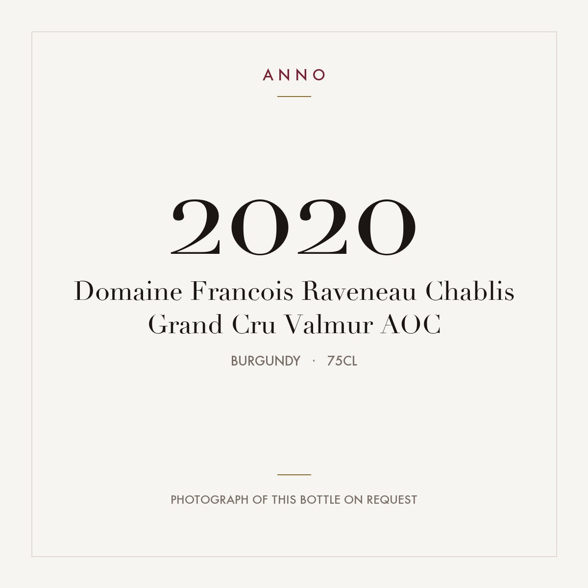 Domaine Francois Raveneau Chablis Grand Cru Valmur 2020 AOC 0,75l, Бургундия — карточка урожая ANNO; фото настоящей бутылки по запросу