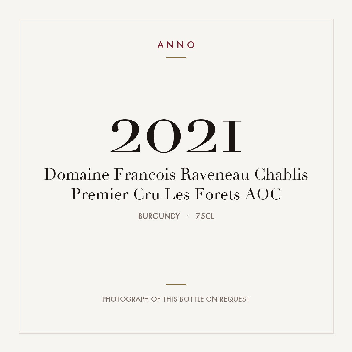 Domaine Francois Raveneau Chablis Premier Cru Les Forets 2021 AOC 0,75l, Borgoña — tarjeta de añada ANNO; foto de la botella real disponible bajo petición