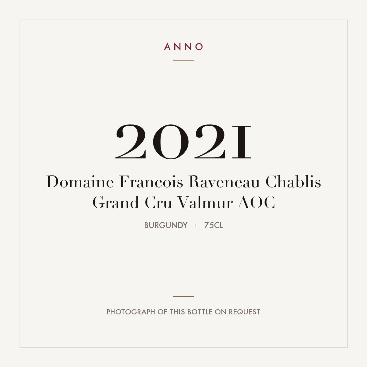 Domaine Francois Raveneau Chablis Grand Cru Valmur 2021 AOC 0,75l, Bourgogne — ANNO-årgangskort; foto af den faktiske flaske på forespørgsel