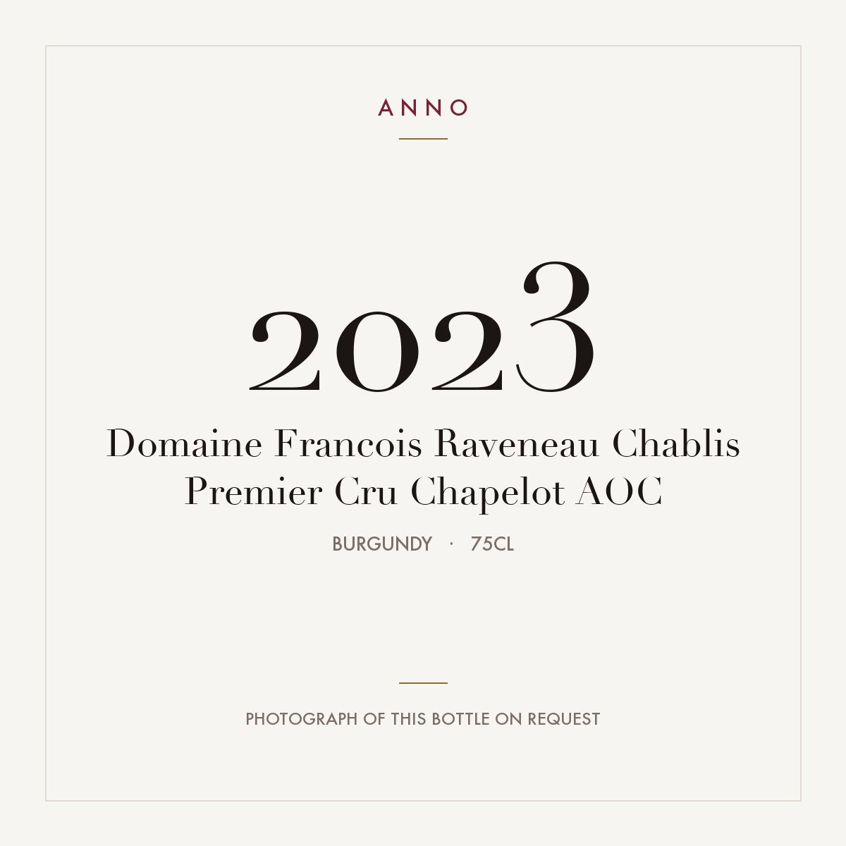 Domaine Francois Raveneau Chablis Premier Cru Chapelot 2023 AOC 0,75l, Borgoña — tarjeta de añada ANNO; foto de la botella real disponible bajo petición