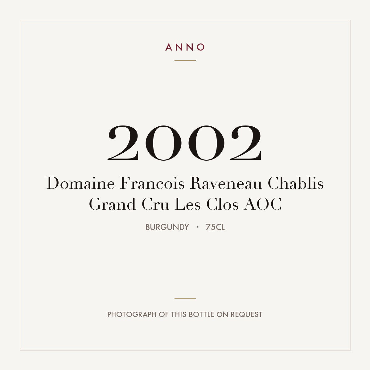 Domaine Francois Raveneau Chablis Grand Cru Les Clos 2002 AOC 0,75l, 勃根地 — ANNO 年份卡；實際酒瓶照片可應要求提供