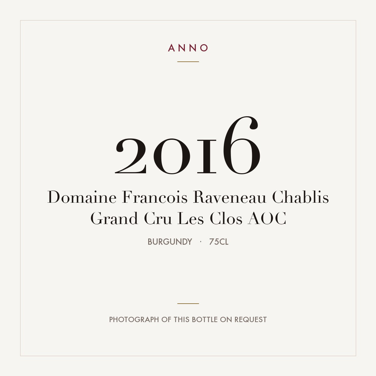 Domaine Francois Raveneau Chablis Grand Cru Les Clos 2016 AOC 0,75l, Borgogna — card dell'annata ANNO; foto della bottiglia reale disponibile su richiesta