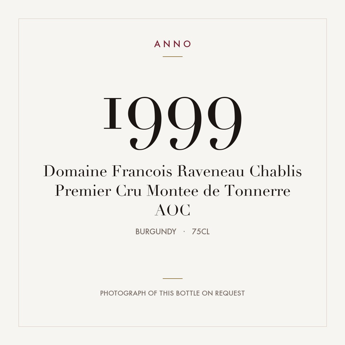 Domaine Francois Raveneau Chablis Premier Cru Montee de Tonnerre 1999 AOC 0,75l, Borgoña — tarjeta de añada ANNO; foto de la botella real disponible bajo petición