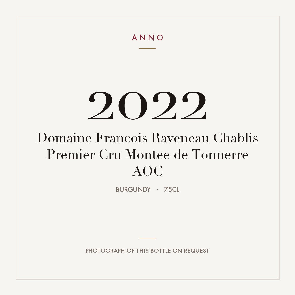 Domaine Francois Raveneau Chablis Premier Cru Montee de Tonnerre 2022 AOC 0,75l, Borgonha — cartão de colheita ANNO; fotografia da garrafa real disponível a pedido