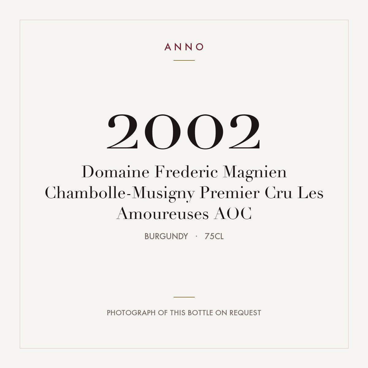 Domaine Frederic Magnien Chambolle-Musigny Premier Cru Les Amoureuses 2002 AOC 0,75l, Borgogna — card dell'annata ANNO; foto della bottiglia reale disponibile su richiesta
