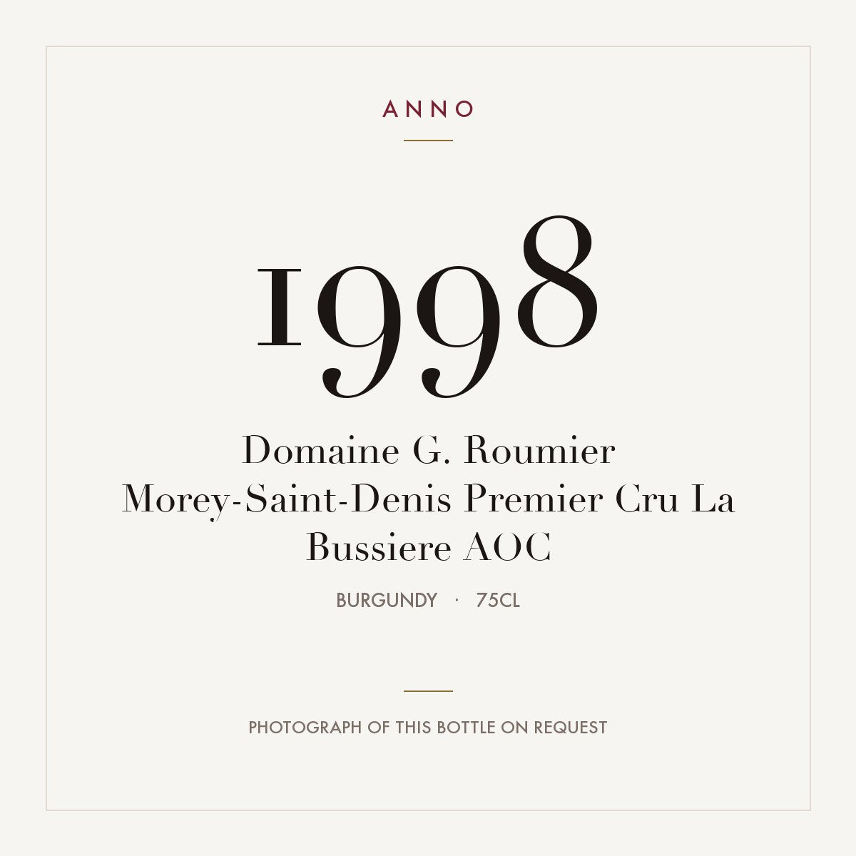 Domaine G. Roumier Morey-Saint-Denis Premier Cru La Bussiere 1998 AOC 0,75l from Burgundy — ANNO vintage card; photograph of the actual bottle available on request