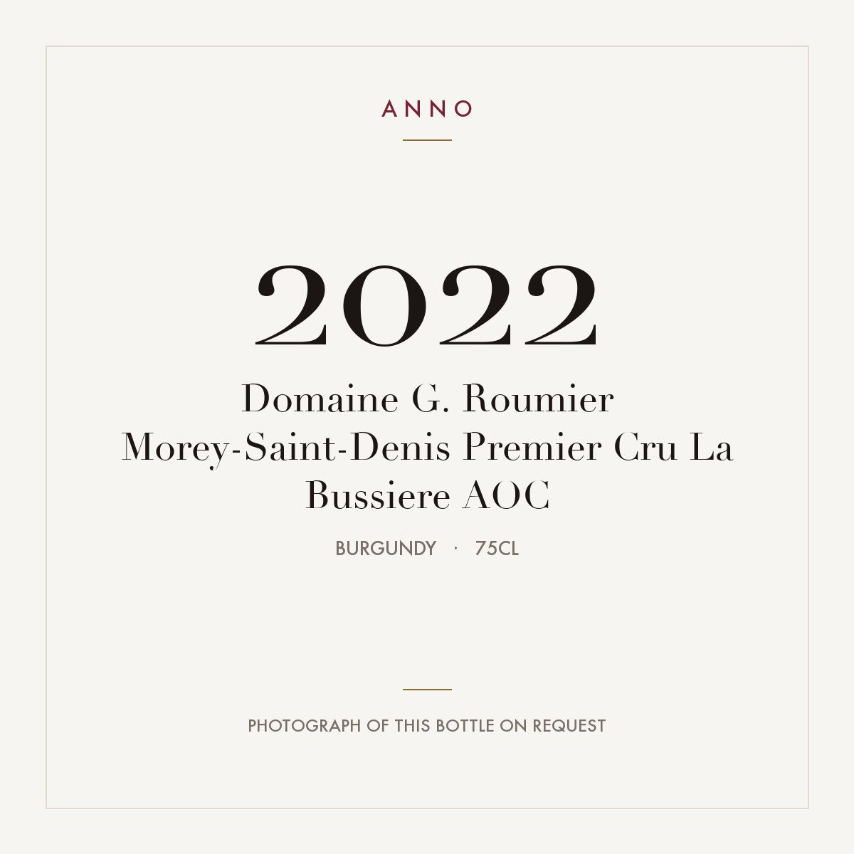 Domaine G. Roumier Morey-Saint-Denis Premier Cru La Bussiere 2022 AOC 0,75l from Burgundy — ANNO vintage card; photograph of the actual bottle available on request