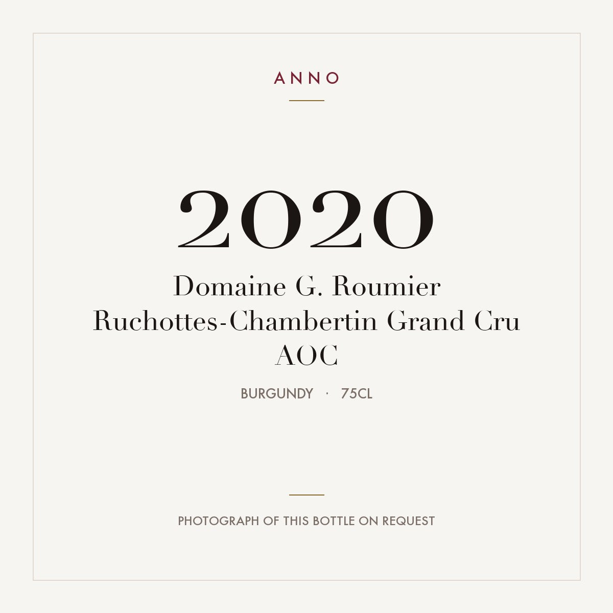 Domaine G. Roumier Ruchottes-Chambertin Grand Cru 2020 AOC 0,75l, Bourgogne — ANNO-årgangskort; foto af den faktiske flaske på forespørgsel
