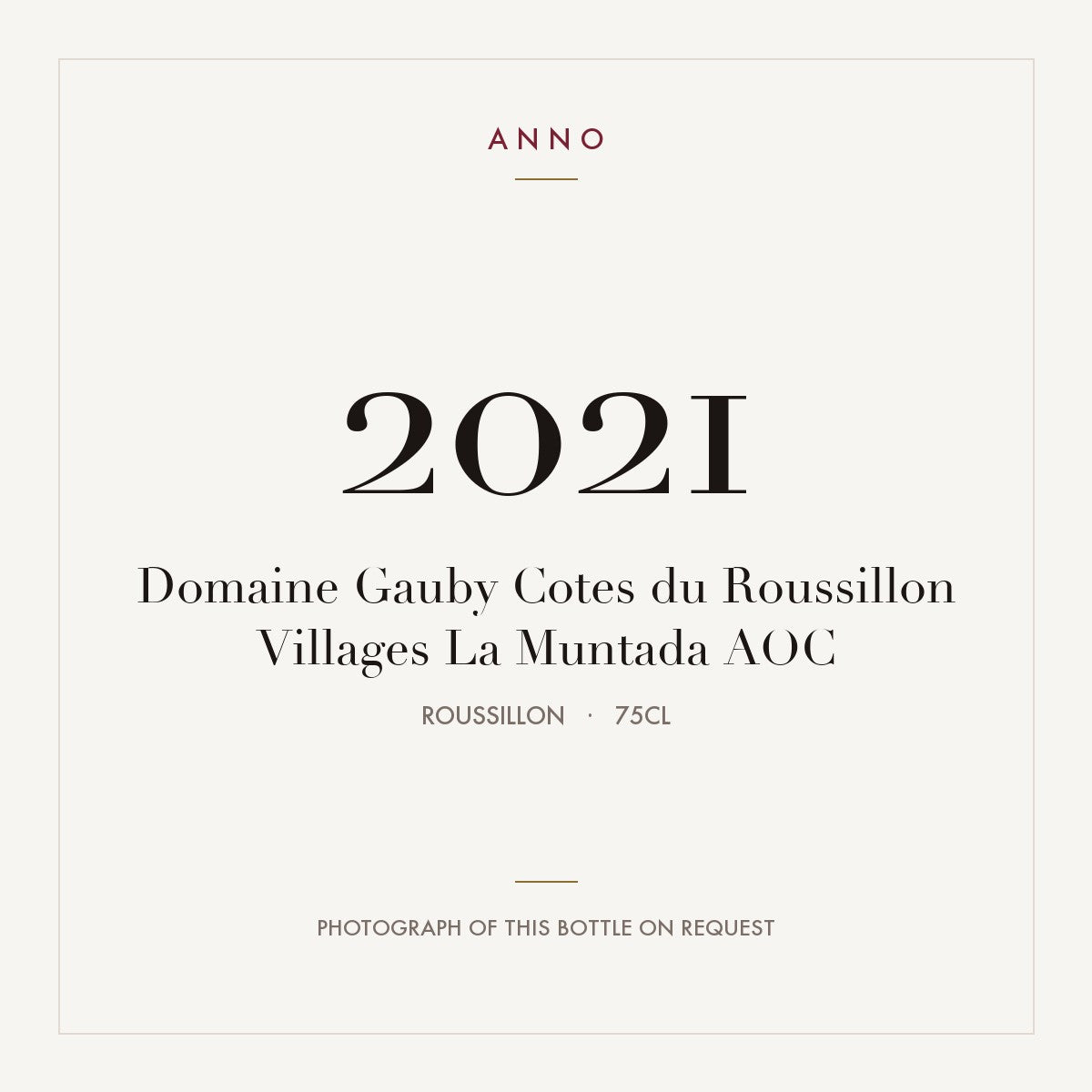 Domaine Gauby Cotes du Roussillon Villages La Muntada 2021 AOC 0,75l from Roussillon — ANNO vintage card; photograph of the actual bottle available on request