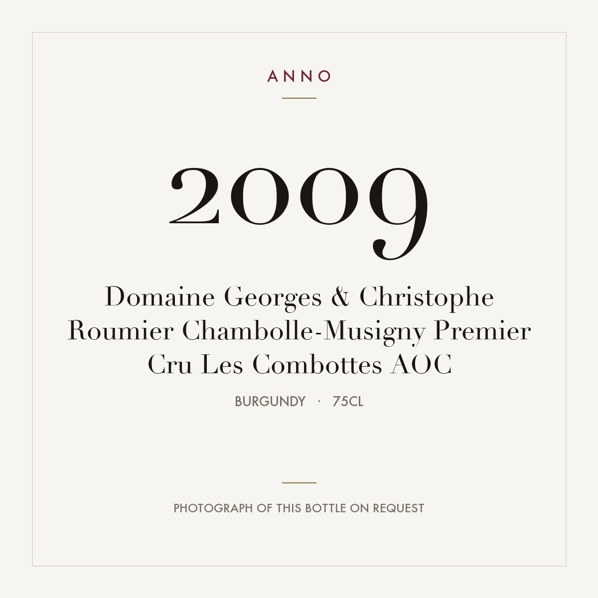 Domaine Georges & Christophe Roumier Chambolle-Musigny Premier Cru Les Combottes 2009 AOC 0,75l, Bourgogne — carte millésime ANNO ; photo de la bouteille réelle disponible sur demande