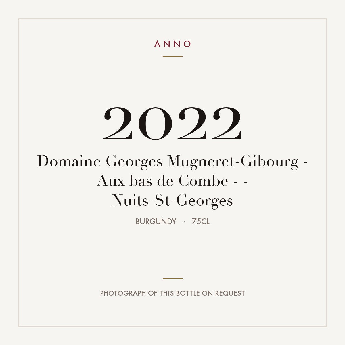 Domaine Georges Mugneret-Gibourg - Aux bas de Combe - - Nuits-St-Georges 2022 0,75l, Bourgogne — ANNO-årgangskort; foto af den faktiske flaske på forespørgsel