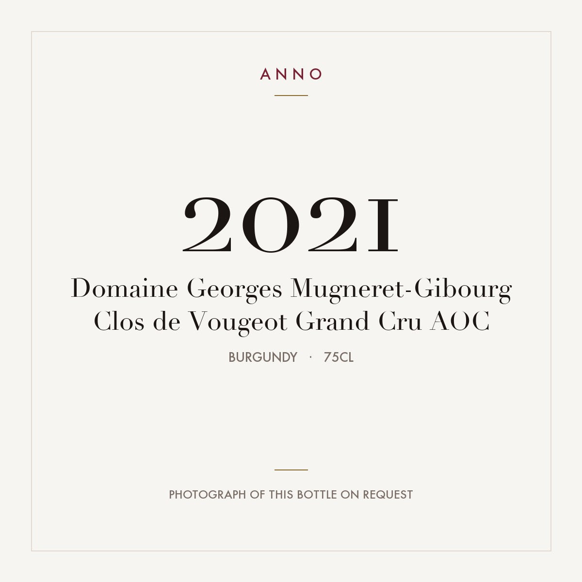 Domaine Georges Mugneret-Gibourg Clos de Vougeot Grand Cru 2021 AOC 0,75l, Burgund — ANNO-Jahrgangskarte; Foto der tatsächlichen Flasche auf Anfrage