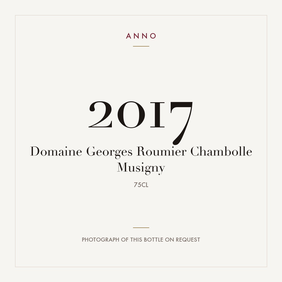 Domaine Georges Roumier Chambolle Musigny 2017 0,75l — ANNO vintage card; photograph of the actual bottle available on request
