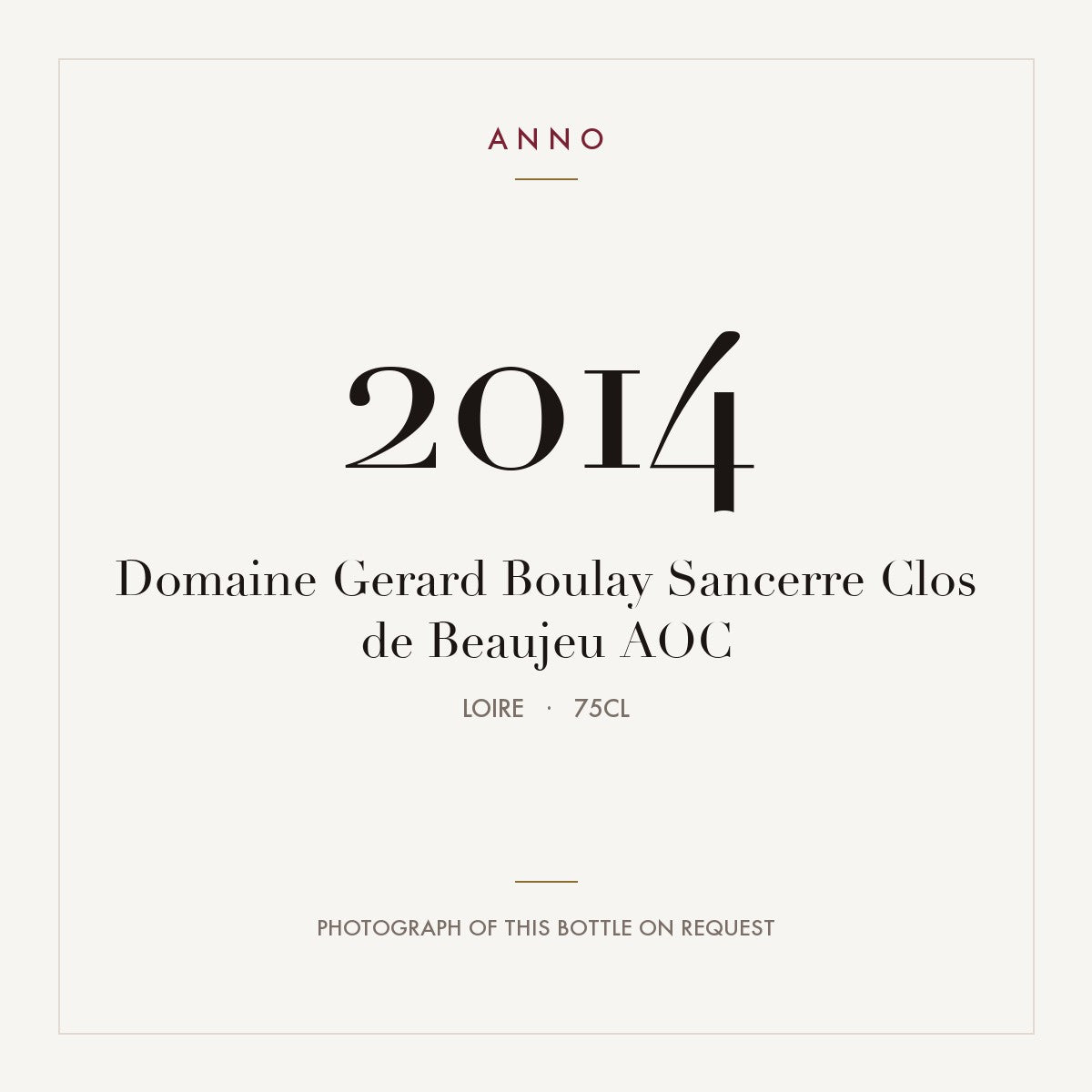 Domaine Gerard Boulay Sancerre Clos de Beaujeu 2014 AOC 0,75l, 羅亞爾河 — ANNO 年份卡；實際酒瓶照片可應要求提供