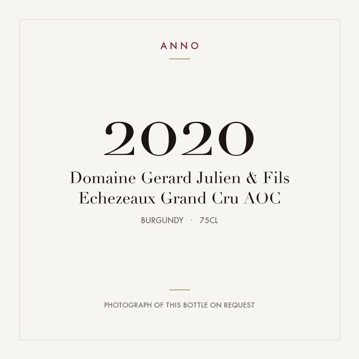 Domaine Gerard Julien & Fils Echezeaux Grand Cru 2020 AOC 0,75l, ブルゴーニュ — ANNOヴィンテージカード。実際のボトルの写真はご要望に応じてご用意します