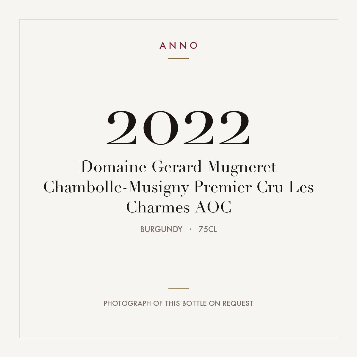 Domaine Gerard Mugneret Chambolle-Musigny Premier Cru Les Charmes 2022 AOC 0,75l from Burgundy — ANNO vintage card; photograph of the actual bottle available on request