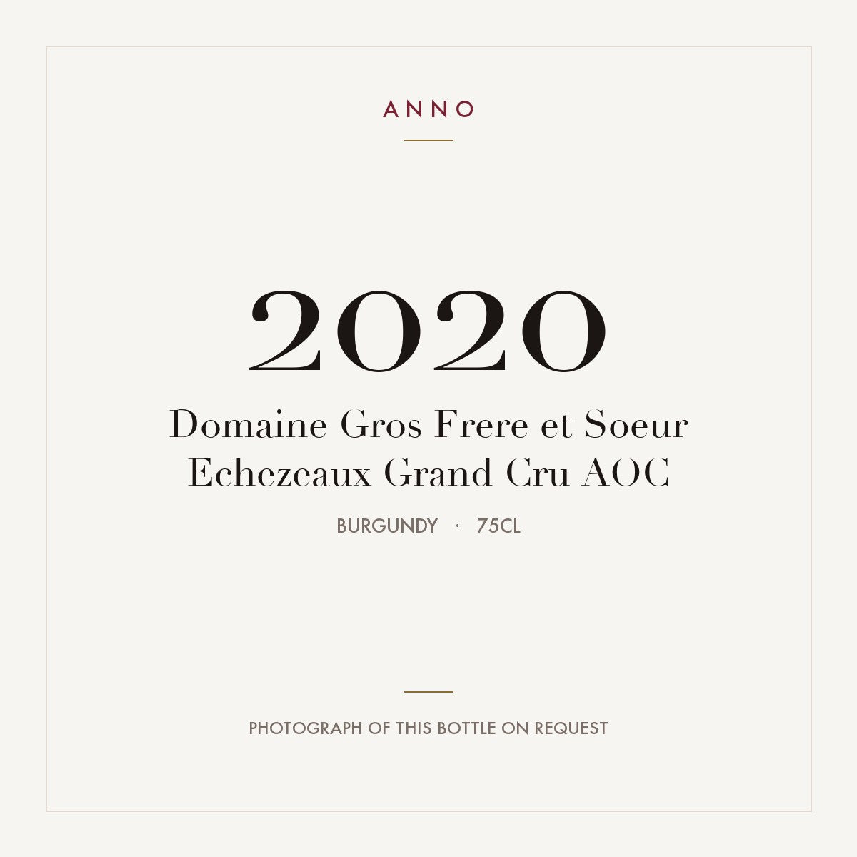 Domaine Gros Frere et Soeur Echezeaux Grand Cru 2020 AOC 0,75l, Bourgogne — carte millésime ANNO ; photo de la bouteille réelle disponible sur demande