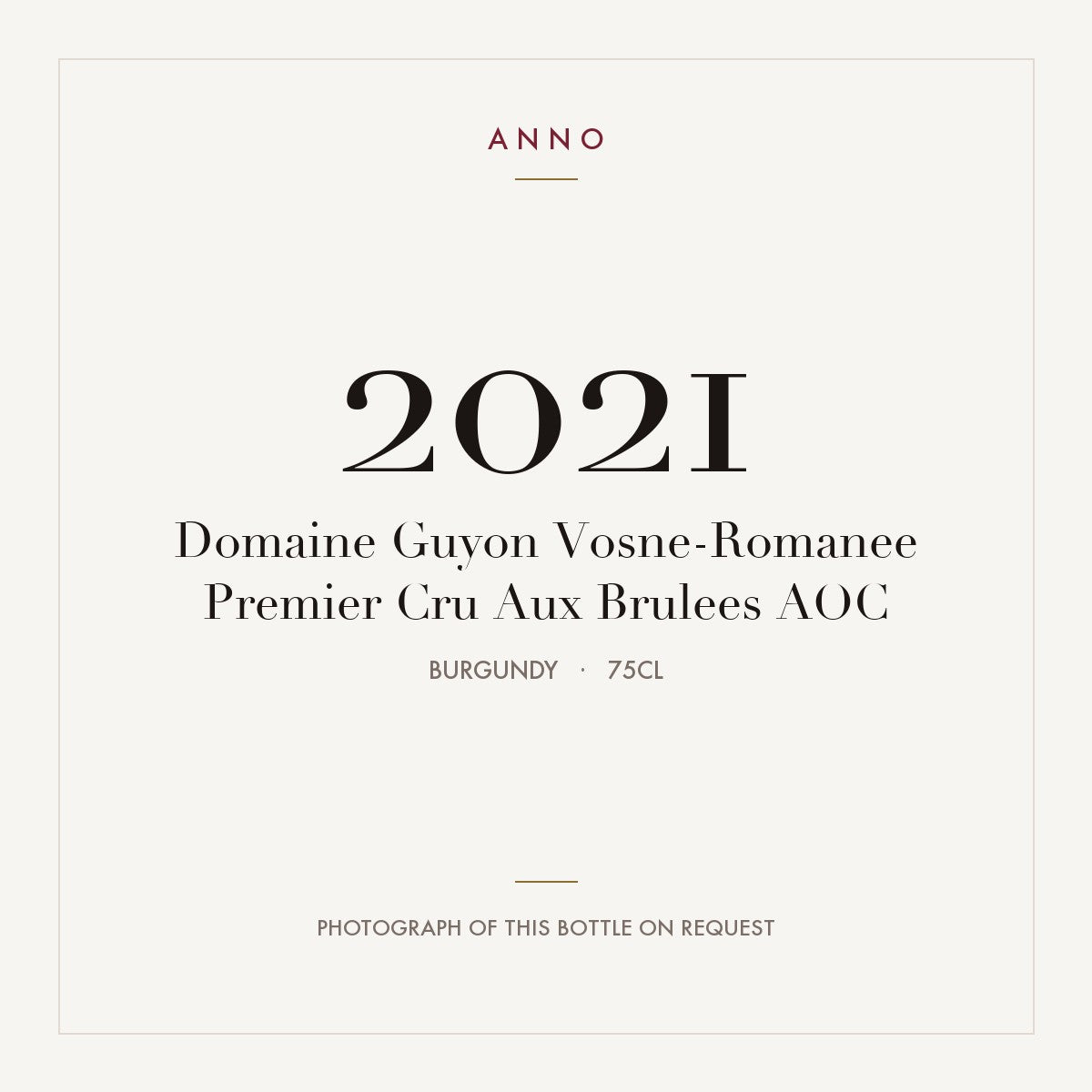 Domaine Guyon Vosne-Romanee Premier Cru Aux Brulees 2021 AOC 0,75l, Бургундия — карточка урожая ANNO; фото настоящей бутылки по запросу