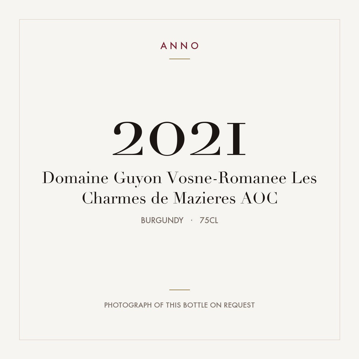 Domaine Guyon Vosne-Romanee Les Charmes de Mazieres 2021 AOC 0,75l from Burgundy — ANNO vintage card; photograph of the actual bottle available on request