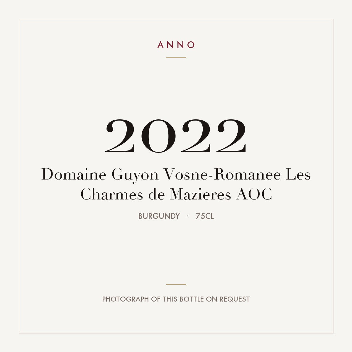 Domaine Guyon Vosne-Romanee Les Charmes de Mazieres 2022 AOC 0,75l from Burgundy — ANNO vintage card; photograph of the actual bottle available on request