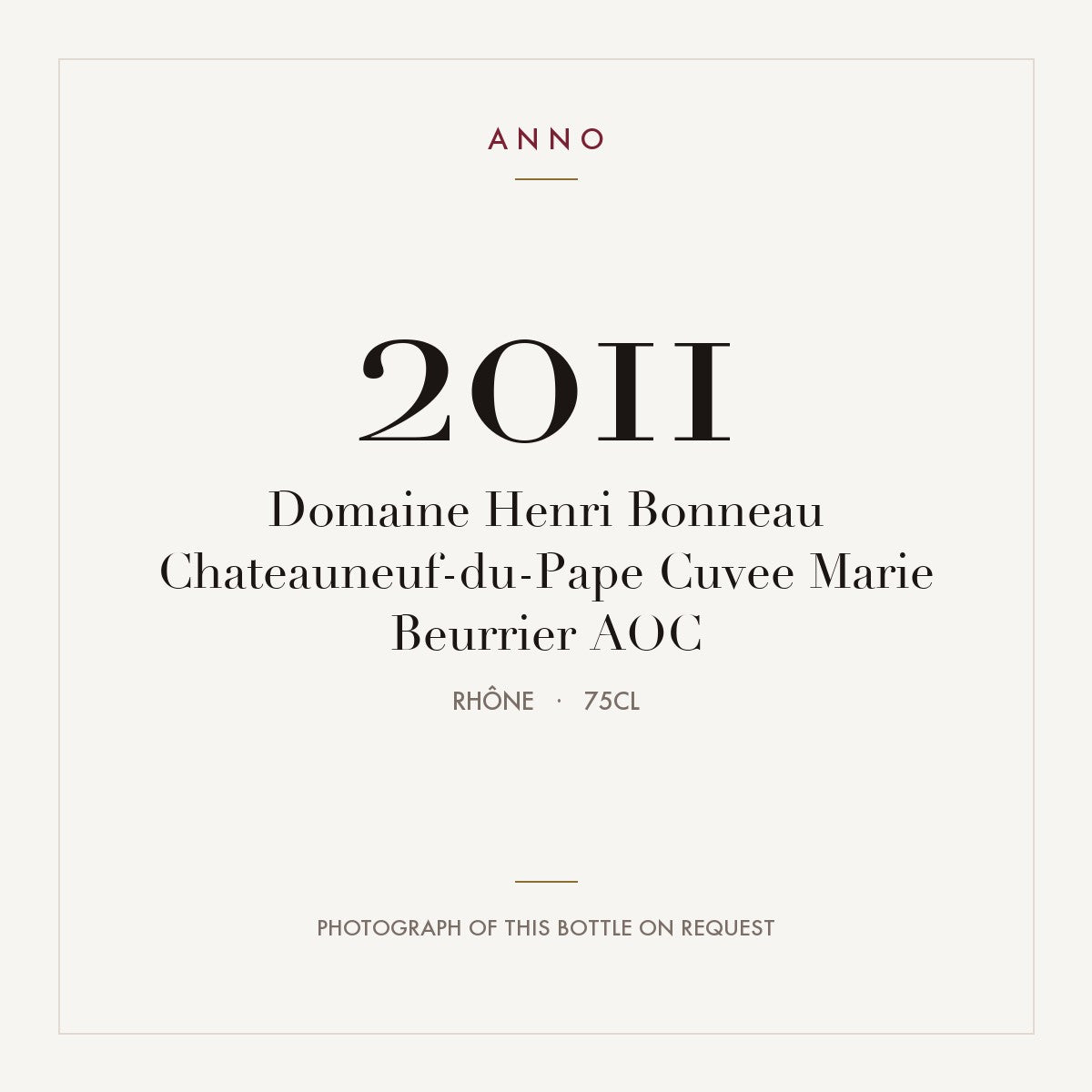 Domaine Henri Bonneau Chateauneuf-du-Pape Cuvee Marie Beurrier 2011 AOC 0,75l, Rhône — ANNO-årgangskort; foto af den faktiske flaske på forespørgsel