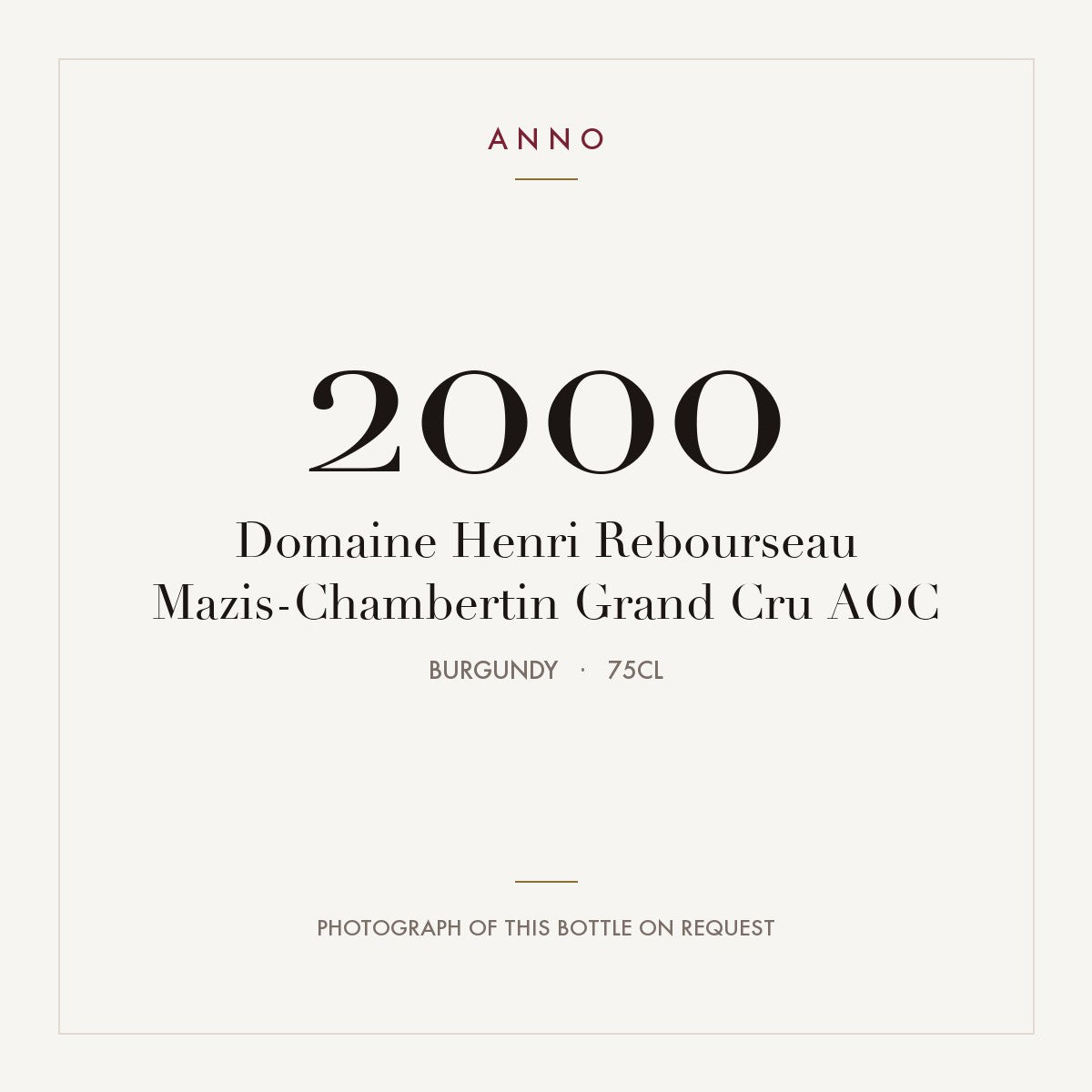 Domaine Henri Rebourseau Mazis-Chambertin Grand Cru 2000 AOC 0,75l from Burgundy — ANNO vintage card; photograph of the actual bottle available on request