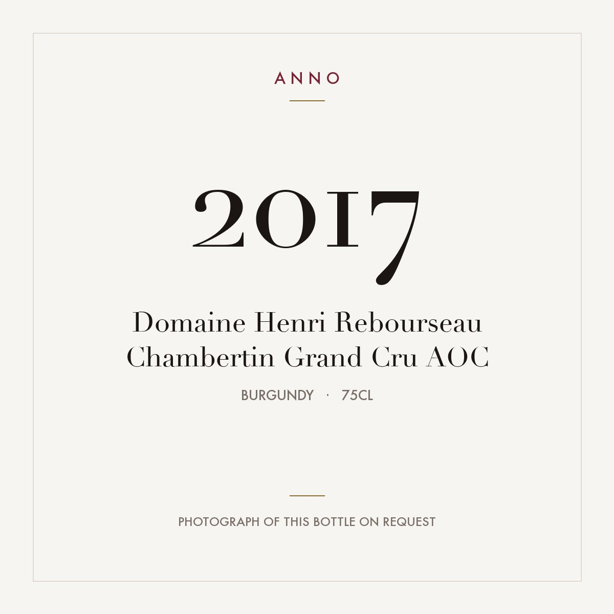 Domaine Henri Rebourseau Chambertin Grand Cru 2017 AOC 0,75l, Bourgogne — ANNO-jaargangkaart; foto van de echte fles op aanvraag