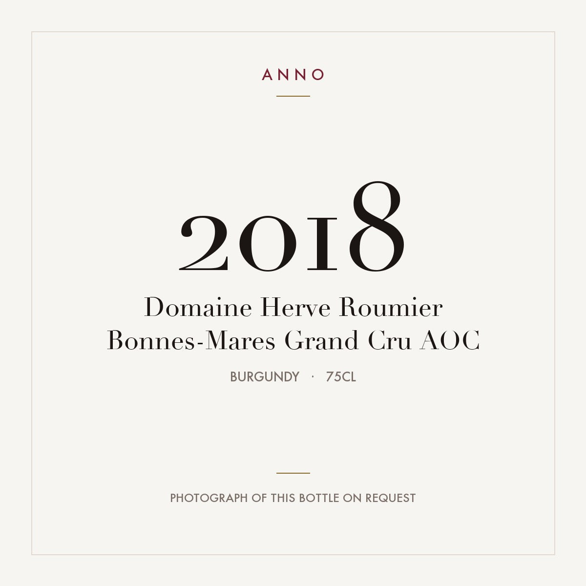 Domaine Herve Roumier Bonnes-Mares Grand Cru 2018 AOC 0,75l, Bourgogne — ANNO-årgangskort; foto af den faktiske flaske på forespørgsel