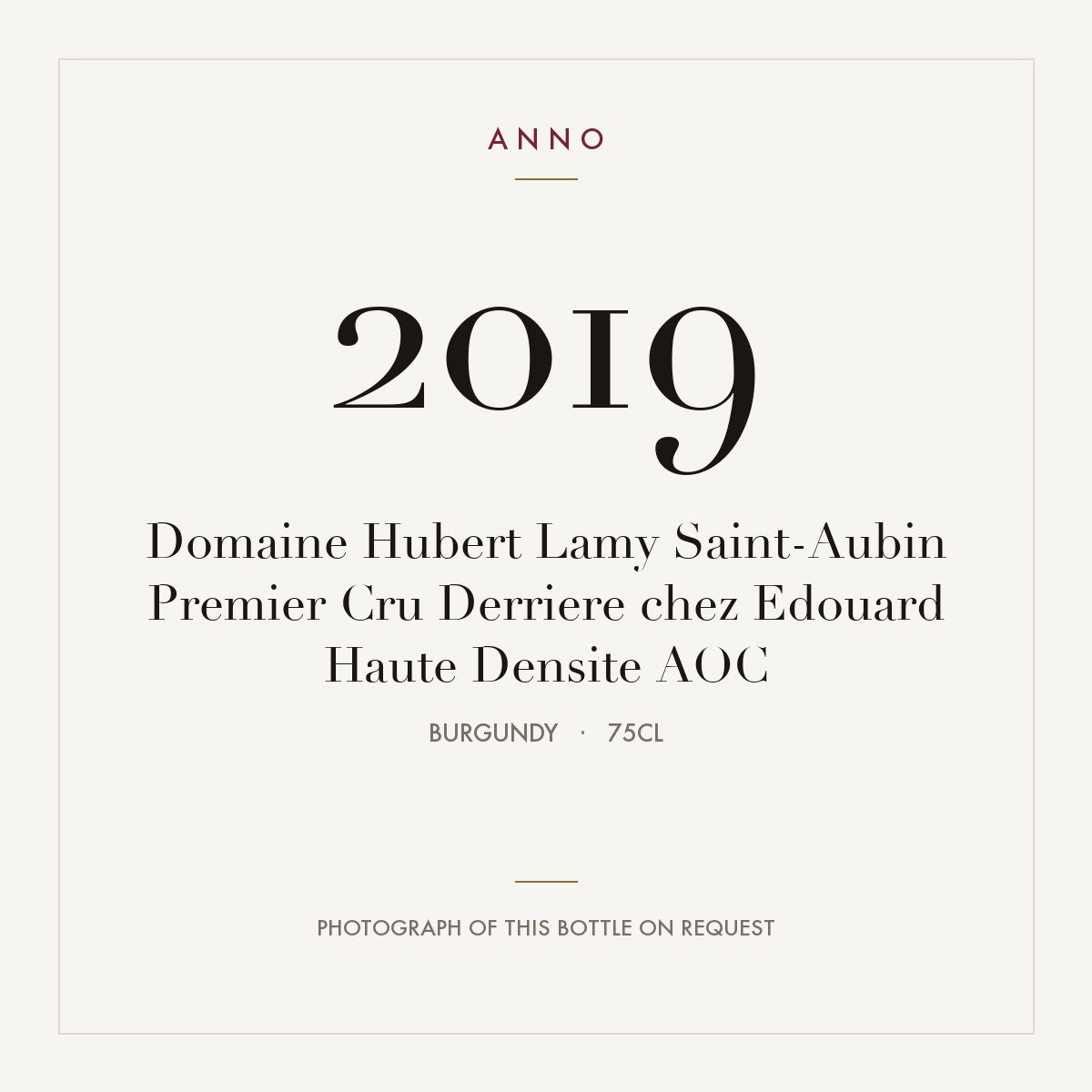 Domaine Hubert Lamy Saint-Aubin Premier Cru Derriere chez Edouard Haute Densite 2019 AOC 0,75l, Бургундия — карточка урожая ANNO; фото настоящей бутылки по запросу