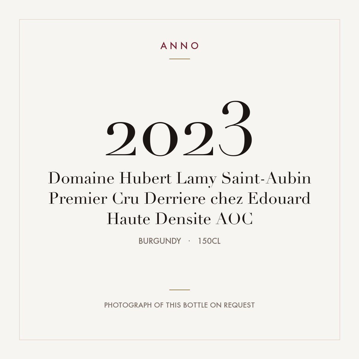 Domaine Hubert Lamy Saint-Aubin Premier Cru Derriere chez Edouard Haute Densite 2023 AOC 1,5l, Borgogna — card dell'annata ANNO; foto della bottiglia reale disponibile su richiesta