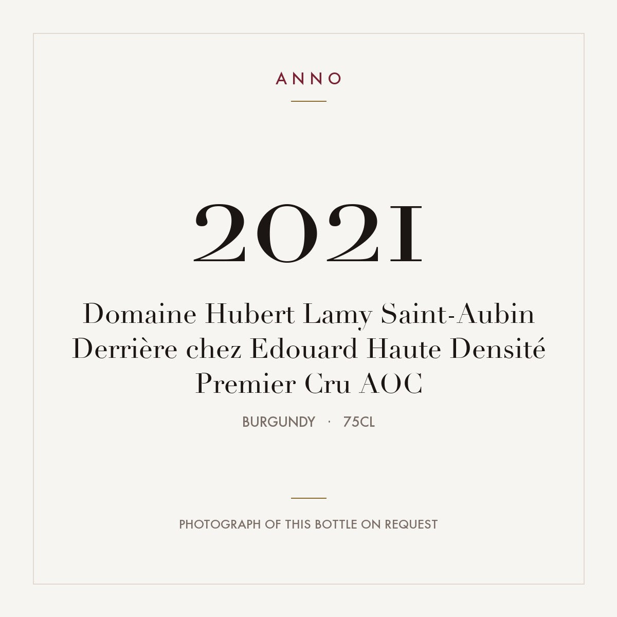 Domaine Hubert Lamy Saint-Aubin Premier Cru Derriere chez Edouard Haute Densite 2021 AOC 0,75l — ANNO vintage card; photograph of the actual bottle available on request