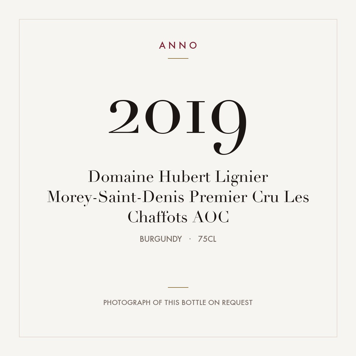 Domaine Hubert Lignier Morey-Saint-Denis Premier Cru Les Chaffots 2019 AOC 0,75l, Bourgogne — carte millésime ANNO ; photo de la bouteille réelle disponible sur demande