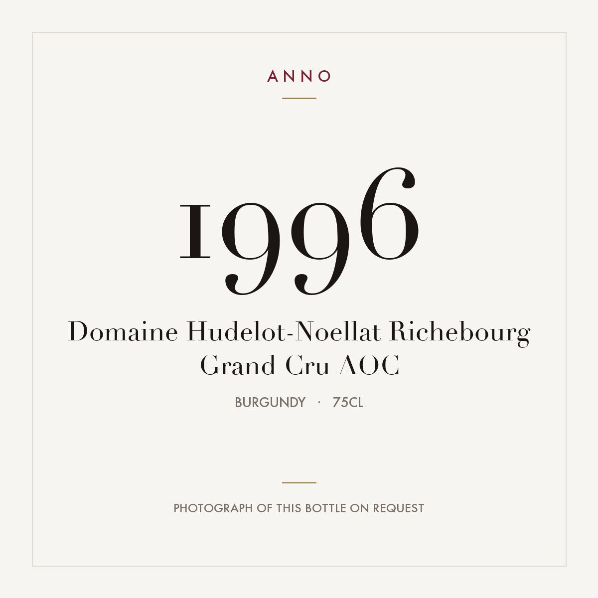 Domaine Hudelot-Noellat Richebourg Grand Cru 1996 AOC 0,75l from Burgundy — ANNO vintage card; photograph of the actual bottle available on request