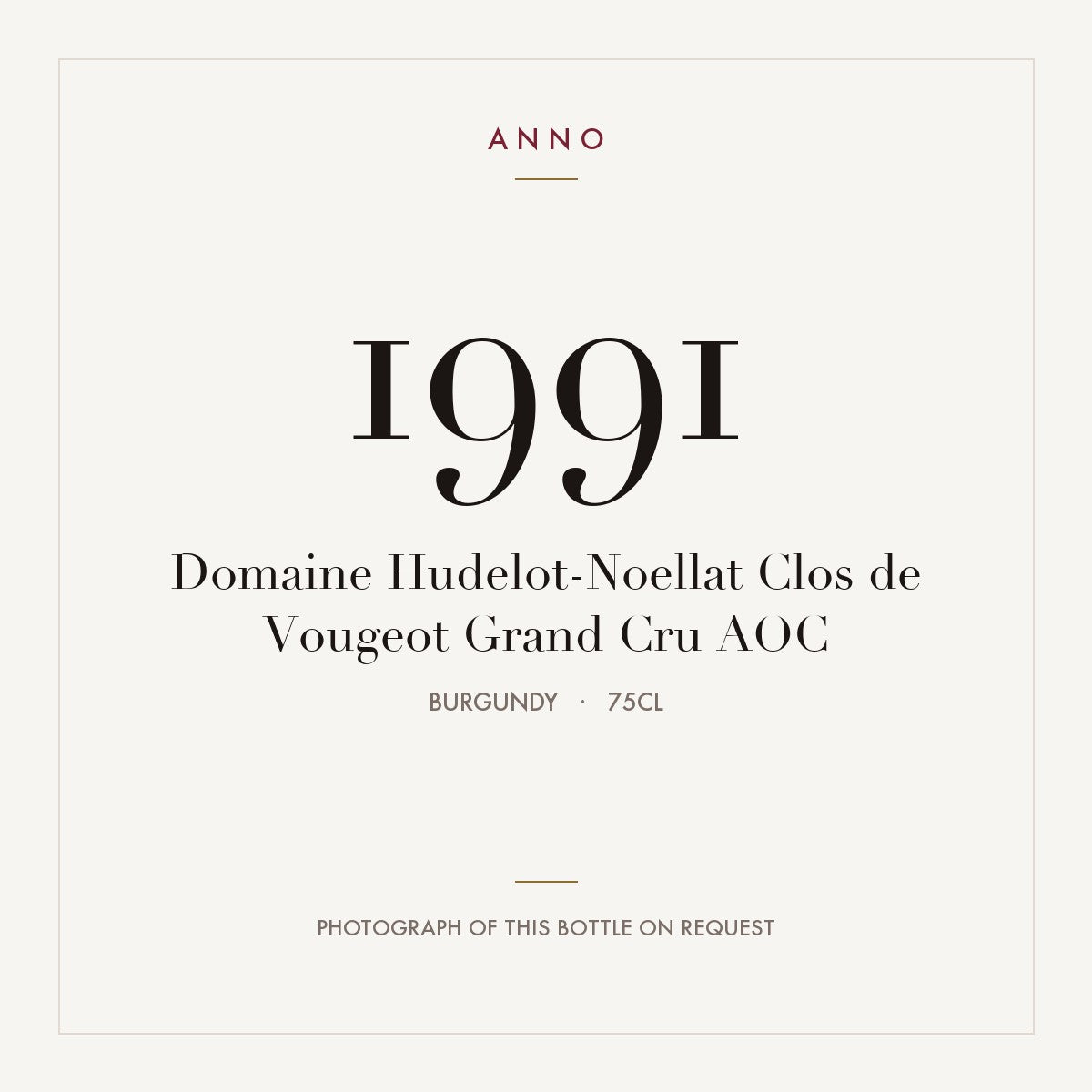 Domaine Hudelot-Noellat Clos de Vougeot Grand Cru 1991 AOC 0,75l, Borgogna — card dell'annata ANNO; foto della bottiglia reale disponibile su richiesta
