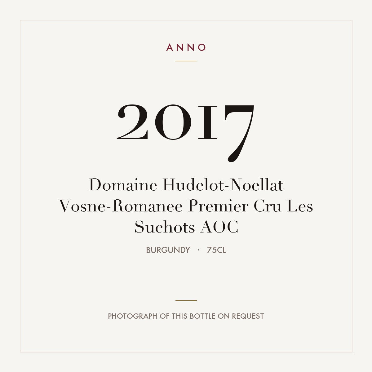 Domaine Hudelot-Noellat Vosne-Romanee Premier Cru Les Suchots 2017 AOC 0,75l, Borgoña — tarjeta de añada ANNO; foto de la botella real disponible bajo petición
