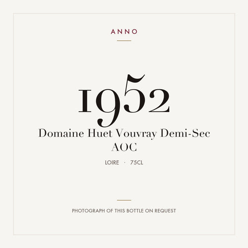 Domaine Huet Vouvray Demi-Sec 1952 AOC 0,75l from Loire — ANNO vintage card; photograph of the actual bottle available on request