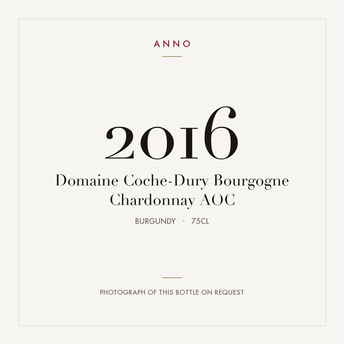 Domaine Coche-Dury Bourgogne Chardonnay 2016 AOC 0,75l, Borgogna — card dell'annata ANNO; foto della bottiglia reale disponibile su richiesta