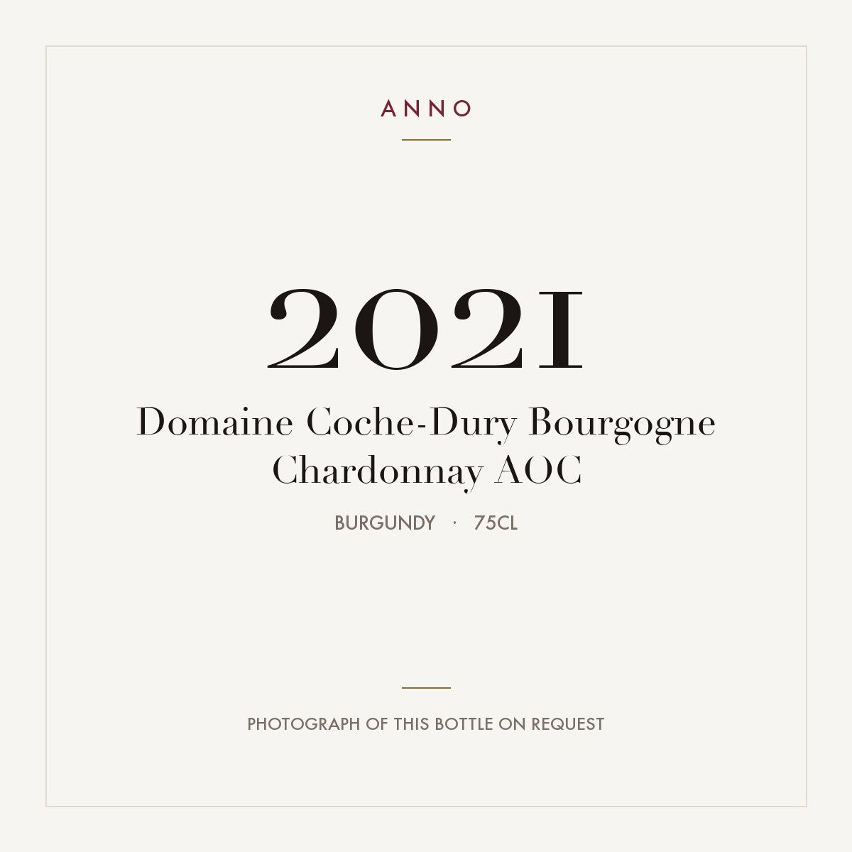 Domaine Coche-Dury Bourgogne Chardonnay 2021 AOC 0,75l, Borgogna — card dell'annata ANNO; foto della bottiglia reale disponibile su richiesta