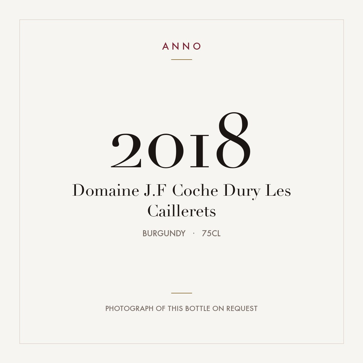 Domaine J.F Coche Dury Les Caillerets 2018 0,75l from Burgundy — ANNO vintage card; photograph of the actual bottle available on request