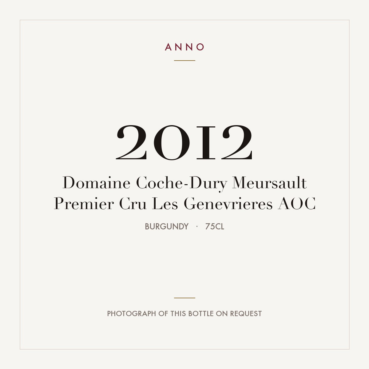 Domaine Coche-Dury Meursault Premier Cru Les Genevrieres 2012 AOC 0,75l from Burgundy — ANNO vintage card; photograph of the actual bottle available on request